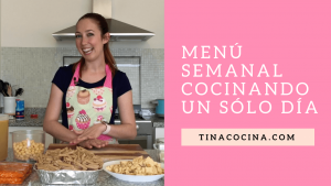 Menú semanal cocinando un sólo día - TinaCocina.com